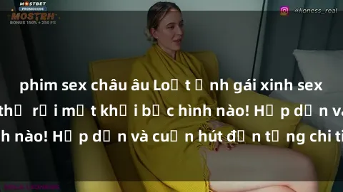 phim sex châu âu Loạt ảnh gái xinh sex nóng bỏng, không thể rời mắt khỏi bức hình nào! Hấp dẫn và cuốn hút đến từng chi tiết.