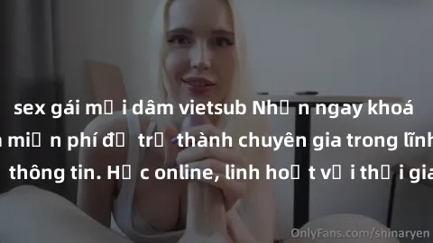 sex gái mại dâm vietsub Nhận ngay khoá học lập trình Java miễn phí để trở thành chuyên gia trong lĩnh vực công nghệ thông tin. Học online, linh hoạt với thời gian, không giới hạn địa điểm. Đăng ký nga