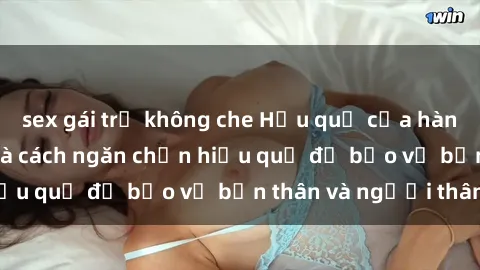 sex gái trẻ không che Hậu quả của hành vi bạo dâm sex và cách ngăn chặn hiệu quả để bảo vệ bản thân và người thân