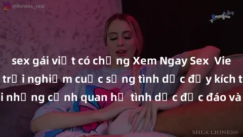 sex gái việt có chồng Xem Ngay Sex  Vietsub Full HD - Cùng trải nghiệm cuộc sống tình dục đầy kích thích với những cảnh quan hệ tình dục độc đáo và mãnh liệt trong bộ phim này!